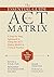 The Essential Guide to the ACT Matrix: A Step-by-Step Approach to Using the ACT Matrix Model in Clinical Practice by Kevin L. Polk PhD (2016-06-01)