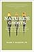 Nature's Ghosts: Confronting Extinction from the Age of Jefferson to the Age of Ecology by Mark V. Barrow Jr. (2015-10-06)