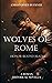 Wolves of Rome: Honor-Bound...