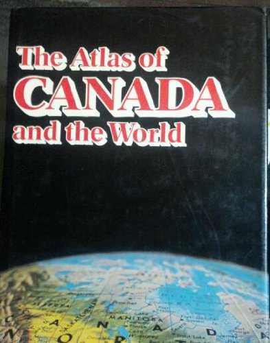 The atlas of Canada and the world (Hardcover)