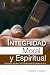 Integridad Moral y Espiritual