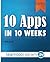 10 Apps in 10 Weeks by Mark...