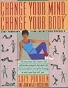 Change Your Mind, Change Your Body: Suzy Prudden's 21-Day Metafitness Program