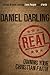 Real: Owning Your Christian Faith by Daniel Darling (2012-07-10)