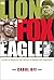 The Lion, the Fox & the Eagle: A Story of Generals and Justice in Yugoslavia and Rwanda by Carol Off (2000-10-06)