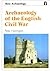 Archaeology of the English Civil War by Peter  Harrington