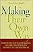 Making Their Own Way: Narratives for Transforming Higher Education to Promote Self-Development by Baxter Magolda, Marcia B. (May 1, 2001) Hardcover