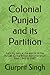 Colonial Punjab and its Par...