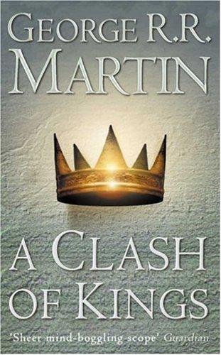 A Clash of Kings : Book Two of A Song of Ice and Fire