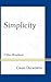 Craig Dilworth: Simplicity : A Meta-Metaphysics (Hardcover); 2012 Edition
