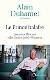 Le Prince balafré: Emmanuel Macron et les Gaulois (très) réfractaires