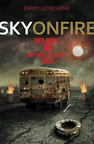 [Sky on Fire (Monument 14 Trilogy 2)] [Author: Laybourne, Emmy] [November, 2013]