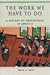 Work We Have to Do - A History of Protestants in America