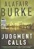 Judgment Calls by Alafair Burke