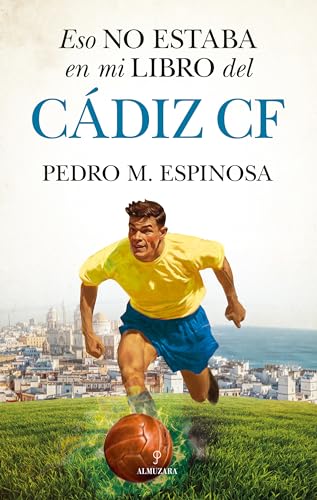 Eso no estaba en mi libro del Cádiz CF (Paperback)