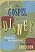 The Gospel in Disney: Christian Values in the Early Animated Classics by Philip Longfellow Anderson (1993-04-05)