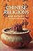 Chinese Religions: Beliefs & Practices by Fowler, Jeaneane, Fowler, Merv (2008) Paperback