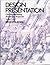 Design Presentation: Techniques for Marketing and Project Proposals by Ernest Burden (1991-10-03)