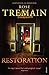 Restoration by Tremain, Rose (2009) Paperback by Rose Tremain