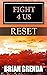 FIGHT 4 US: RESET