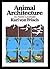 Animal Architecture Hardcover June, 1974