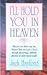 I'll hold you in heaven: Healing and hope for the parent who has lost a child through miscarriage, stillbirth, abortion, or early infant death