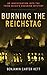 Burning the Reichstag: An Investigation into the Third Reich's Enduring Mystery by Benjamin Carter Hett (2014-01-03)