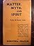 Matter Myth And Spirit Or K...