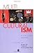 Multiculturalism: 1st (First) Edition