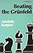 Beating the Grunfeld (Batsford Chess Library)