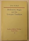 Hellenistic Magic and the Synoptic Tradition