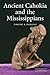 Ancient Cahokia and the Mississippians (Case Studies in Early Societies) by Timothy R. Pauketat (2004-07-19)