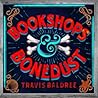 Bookshops & Bonedust