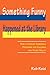 Something Funny Happened at the Library: How to Create Humorous Programs for Children and Young Adults by Rob Reid (30-Nov-2002) Paperback