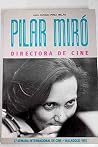 Pilar Miró: Directora de cine (Spanish Edition) Pilar Miró: Directora de cine (Spanish Edition)