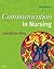 Communication in Nursing (Communication in Nursing (Balzer-Ri... by Julia Balzer Riley