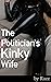 The Politician's Kinky Wife (Neo-Pink Tales)