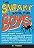 The Sneaky Book for Boys: How to Perfom Sneaky Magic Tricks, Escape a Grasp, Craft a Compass, Walk Through a Postcard, Survive in the Wilderness [SNEAKY BK FOR BOYS]