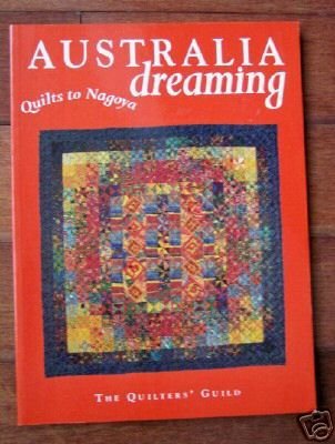 Australia Dreaming: Quilts to Nagoya (Unknown Binding)