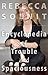 The Encyclopedia of Trouble and Spaciousness by Rebecca Solnit (2014-10-28)