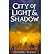 City of Light & Shadow (City of a Hundred Rows) (Paperback) - Common
