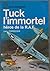 Tuck l'immortel héros de la...