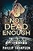 Not Dead Enough (Colt Harpe...