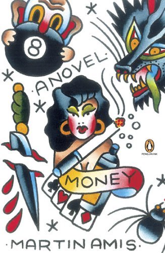 Money: A Suicide Note (Penguin Ink) [Paperback] [2010] Reprint Ed. Martin Amis, Bert Krak