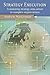 Strategy Execution: Translating Strategy into Action in Complex Organizations by Andrew MacLennan (2010-08-29)