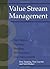 Value Stream Management: Eight Steps to Planning, Mapping, and Sustaining Lean Improvements (Create a Complete System for Lean Transformation!) by Tapping, Don, Luyster, Tom, Shuker, Tom published by Productivity Press (2002)
