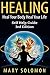 By Mary Solomon - Healing: Heal Your Mind Heal Your Body (2nd Edition) (2015-01-21) [Paperback]