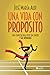 Una VIDA con PROPÓSITO by Jose María Alot Aguilar