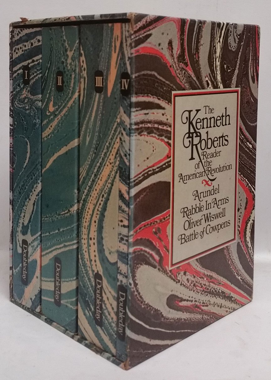 The Kenneth Roberts Reader of the American Revolution (Volumes I - IV)