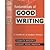 Fundamentals of Good Writing: A Handbook of Modern Rhetoric